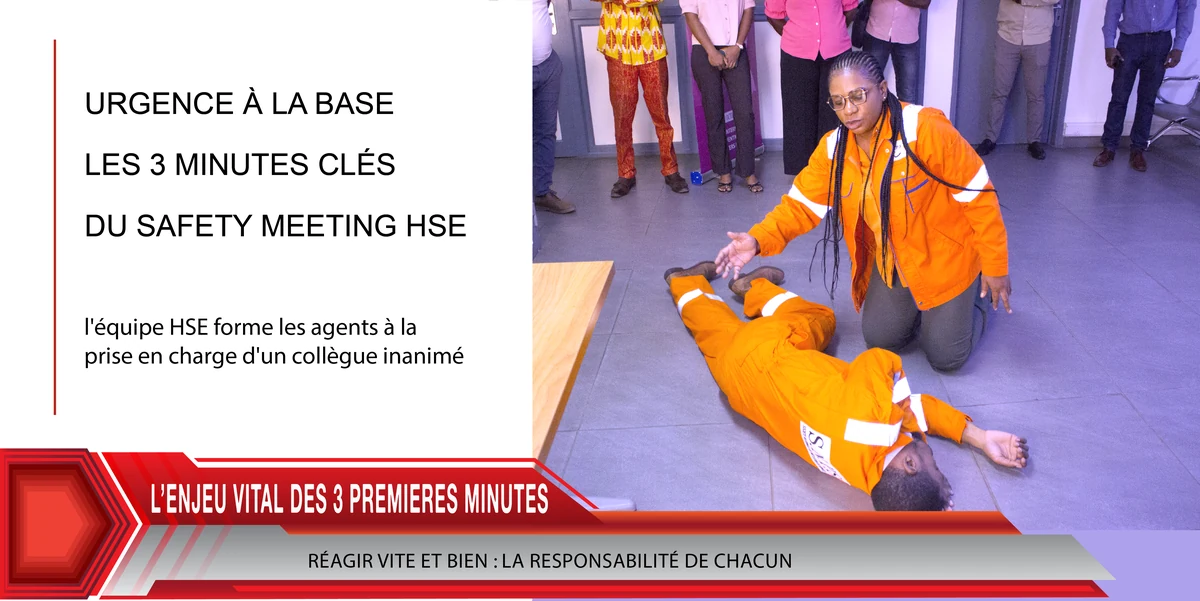 Urgence à la base : Safety Meeting HSE